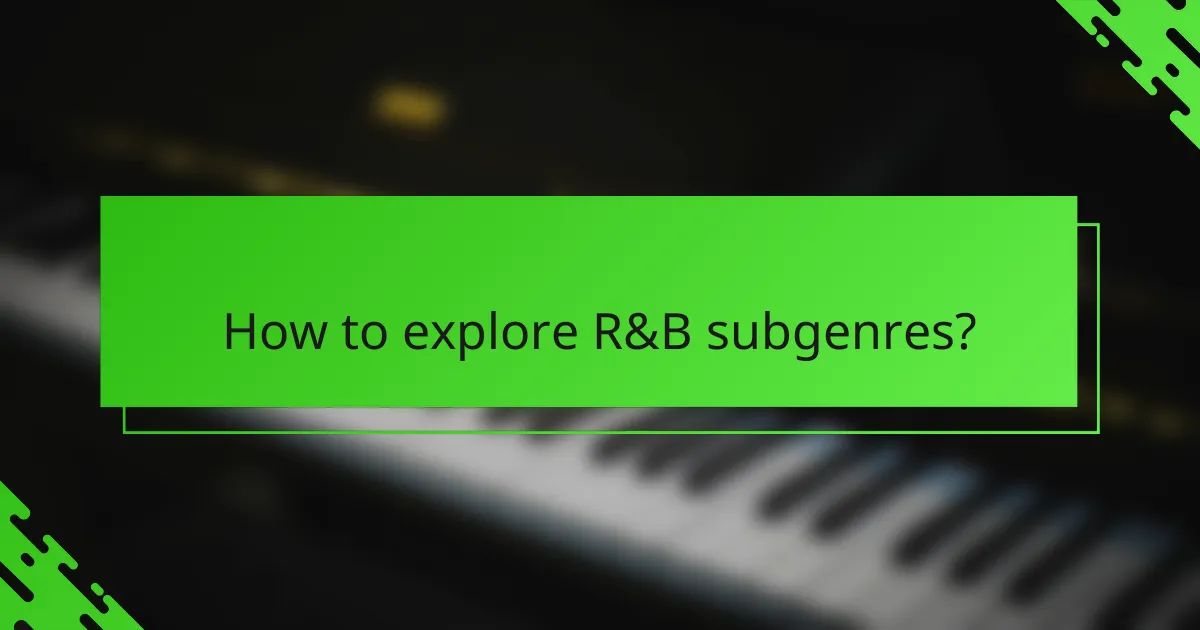 How to explore R&B subgenres?