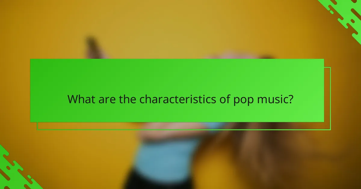 What are the characteristics of pop music?