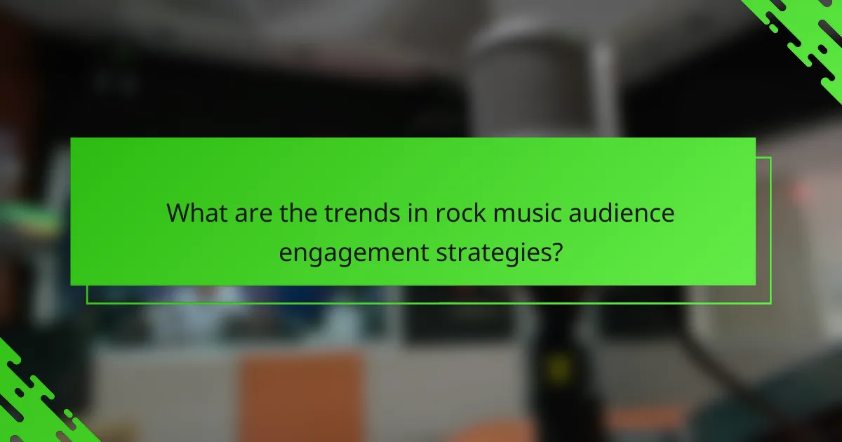 What are the trends in rock music audience engagement strategies?