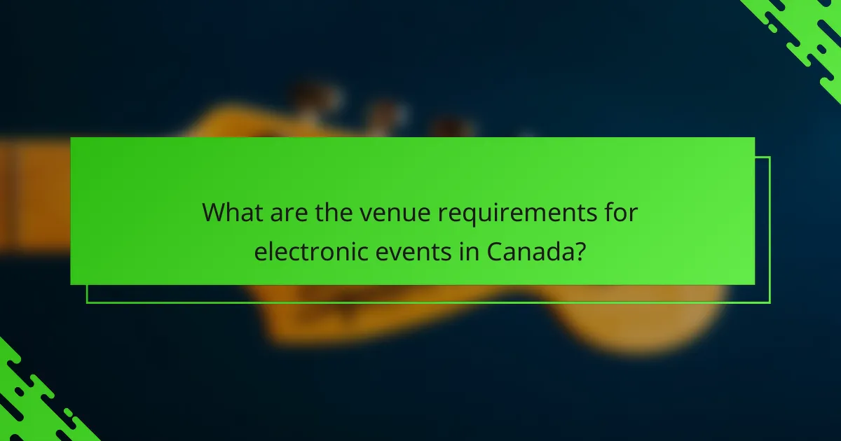 What are the venue requirements for electronic events in Canada?