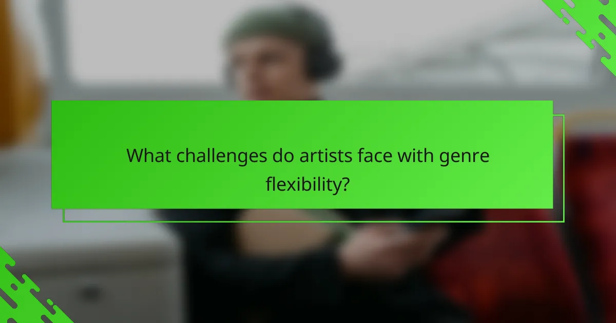 What challenges do artists face with genre flexibility?
